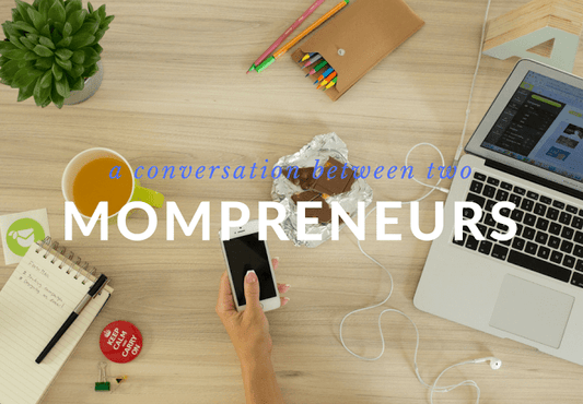 A conversation between mompreneurs